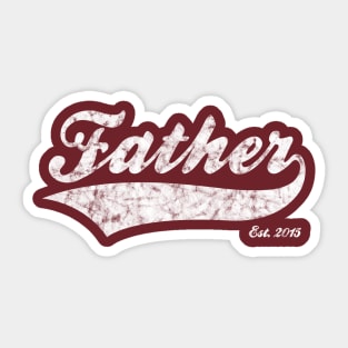 Father Est. 2015 Sticker